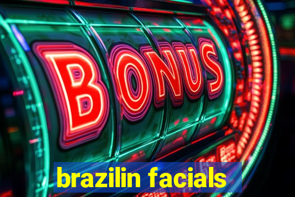 brazilin facials